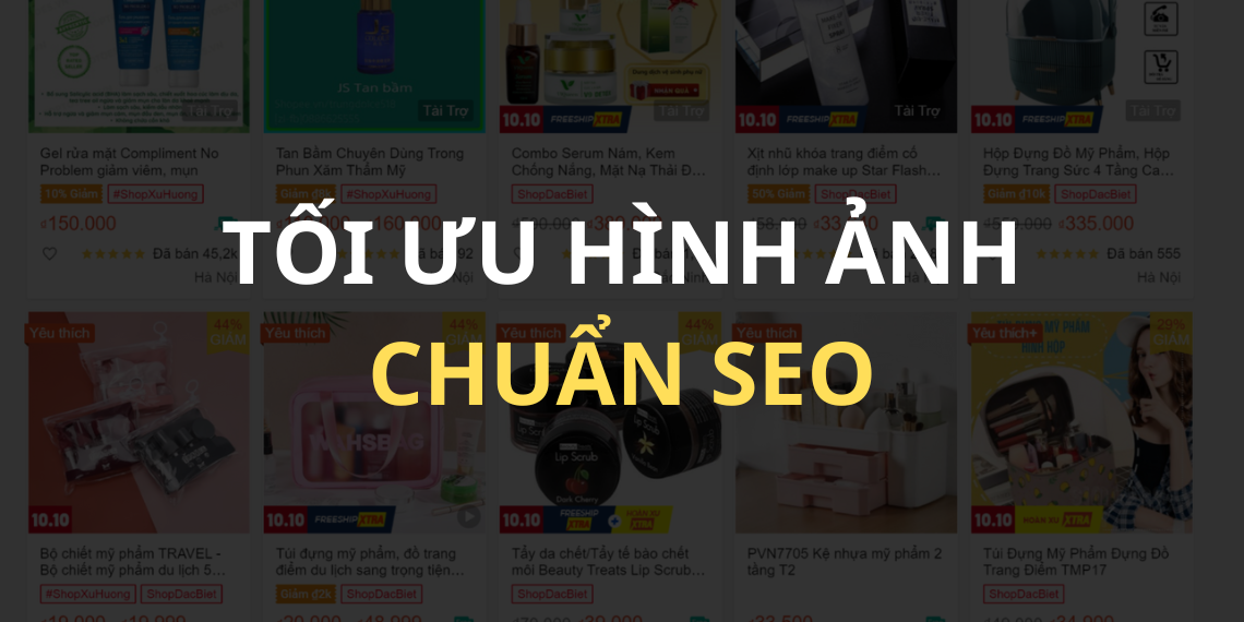 Tối ưu hình ảnh shopee như nào là chuẩn SEO?