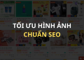 Tối ưu hình ảnh shopee như nào là chuẩn SEO?