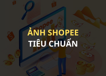 Kích thước ảnh Shopee tiêu chuẩn